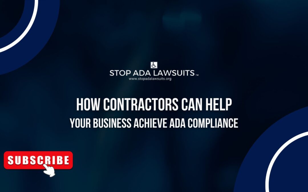 How Contractors Can Help Ensure ADA Compliance for Your Business