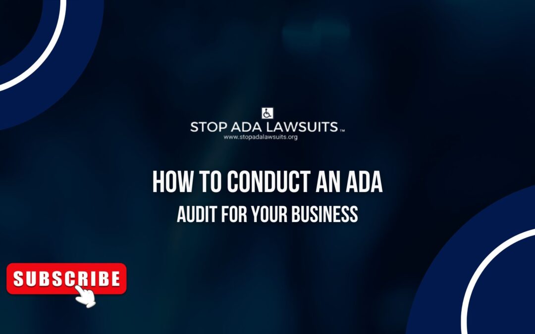 How to Conduct an ADA audit for Your Business