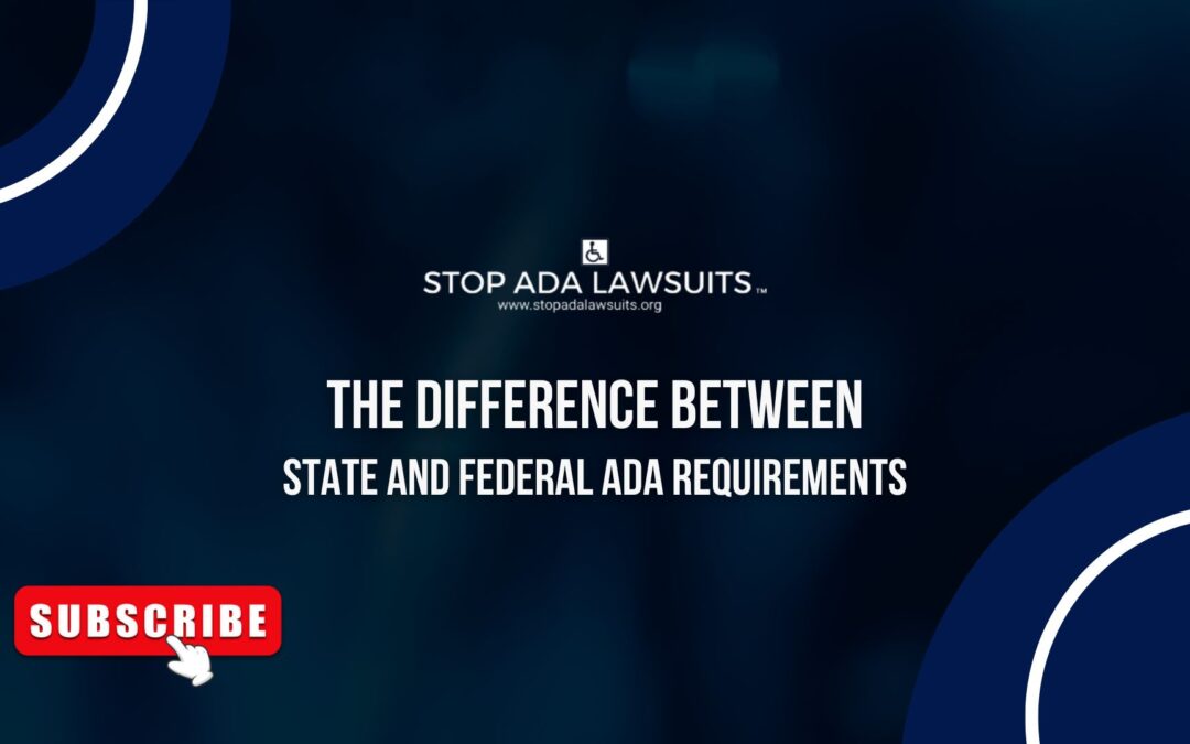 The Difference Between State and Federal ADA Requirements